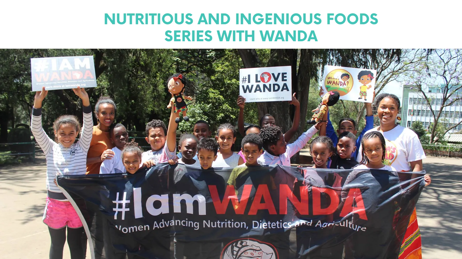 Nutritious and Ingenious Foods Series with WANDA