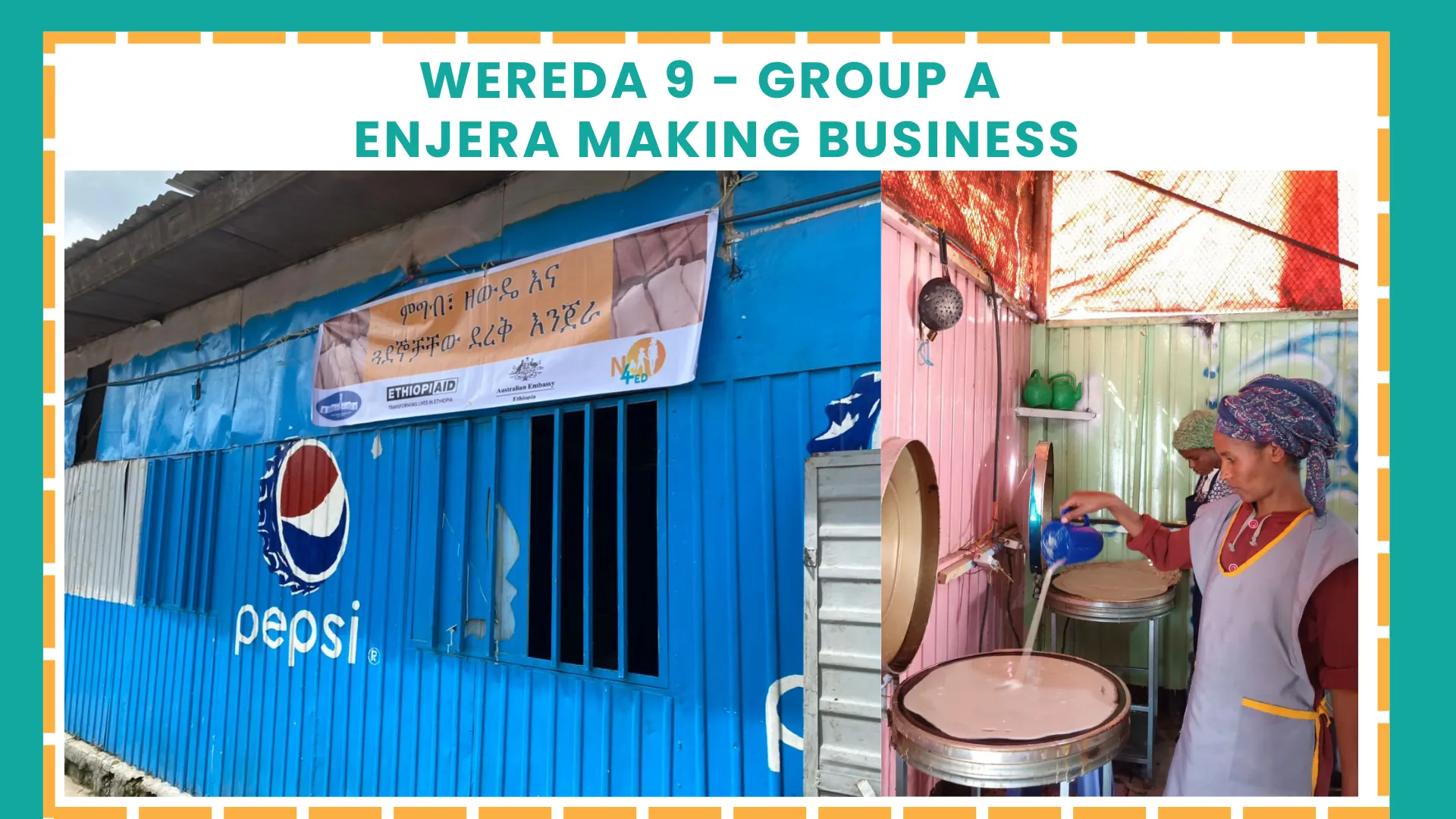 Enjera Business – Group A, Wereda 9 Torhailoch Area