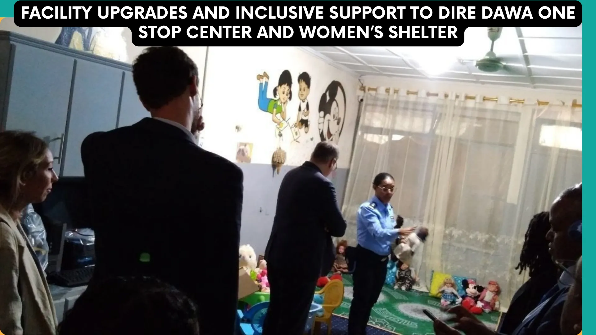 Facility Upgrades and Inclusive Support to Dire Dawa One Stop Center and Women’s Shelter