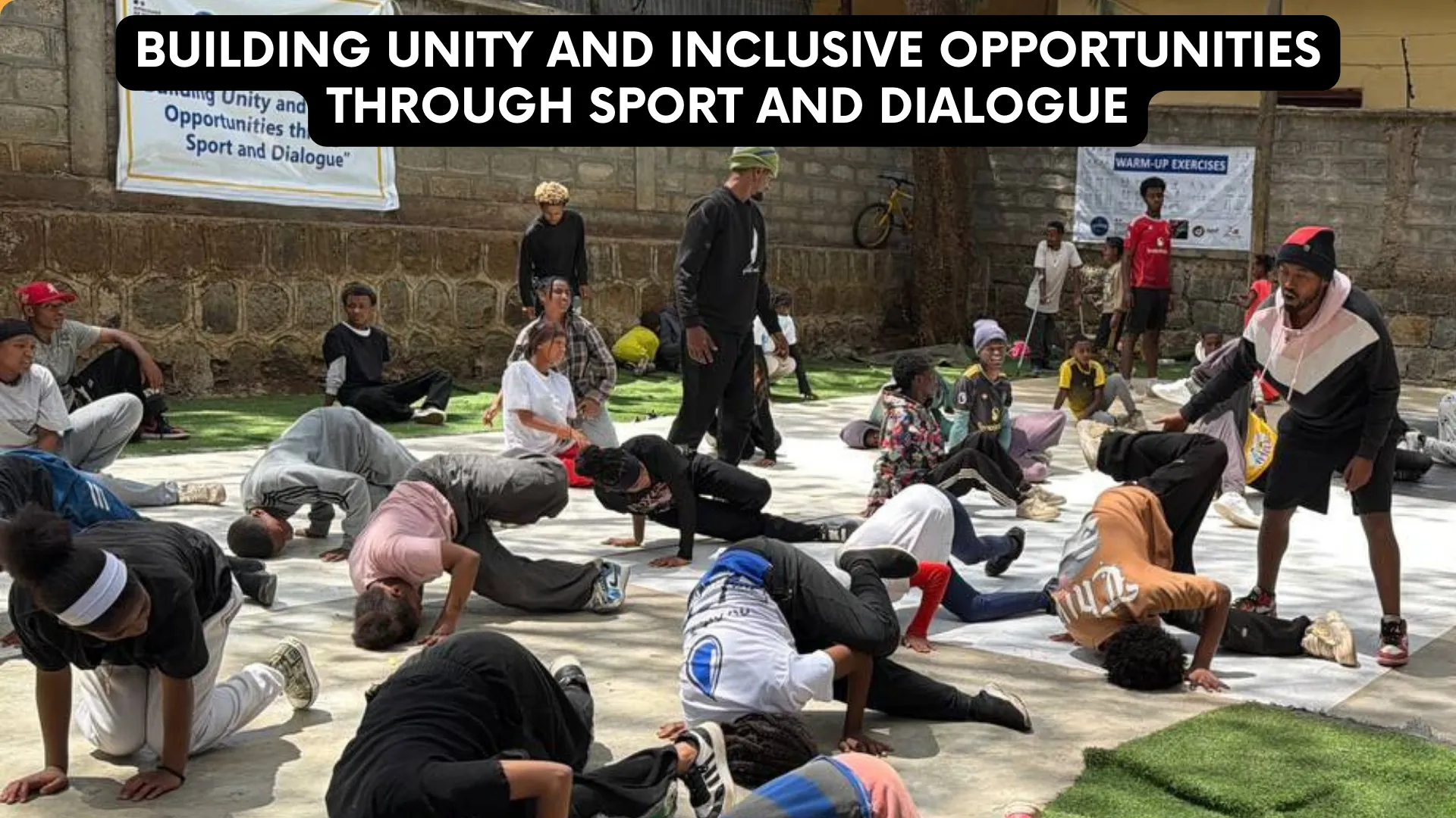 BUILDING UNITY AND INCLUSIVE OPPORTUNITIES THROUGH SPORT AND DIALOGUE